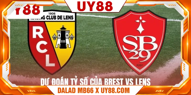 Dự đoán tỷ số của Brest vs Lens